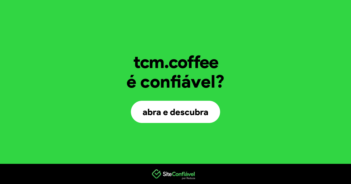 O site tcm.coffee é confiável?