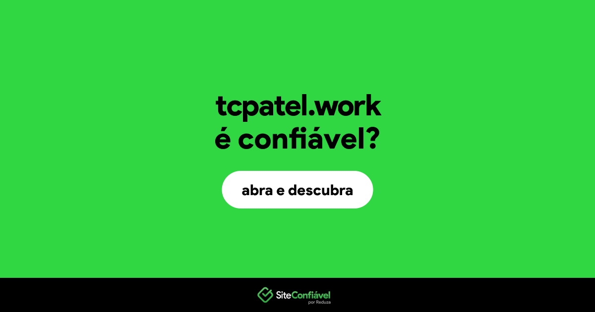 O site tcpatel.work é confiável?