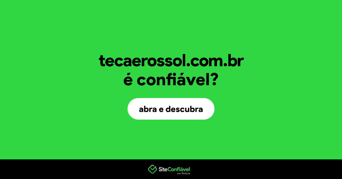 O site tecaerossol.com.br é confiável?