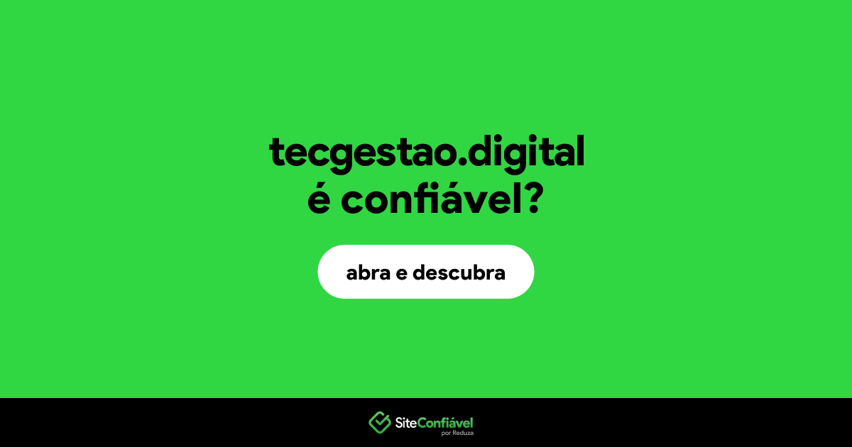 O site tecgestao.digital é confiável?
