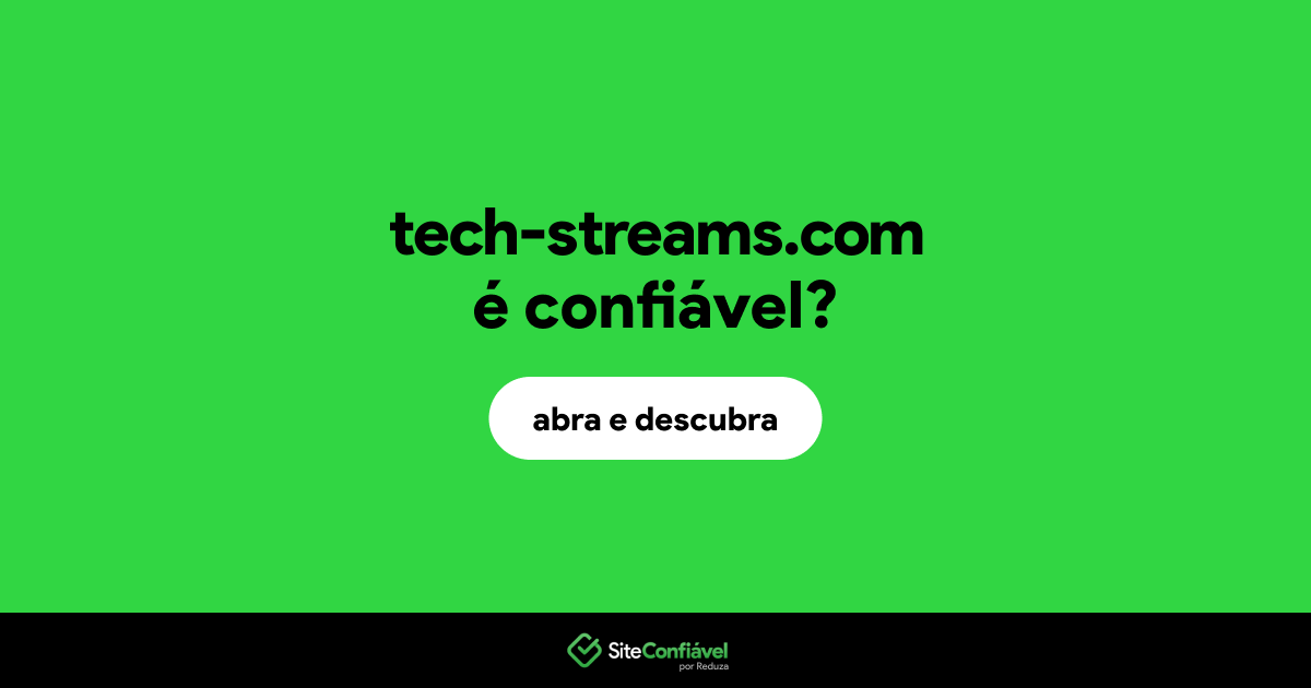 O site tech-streams.com é confiável?
