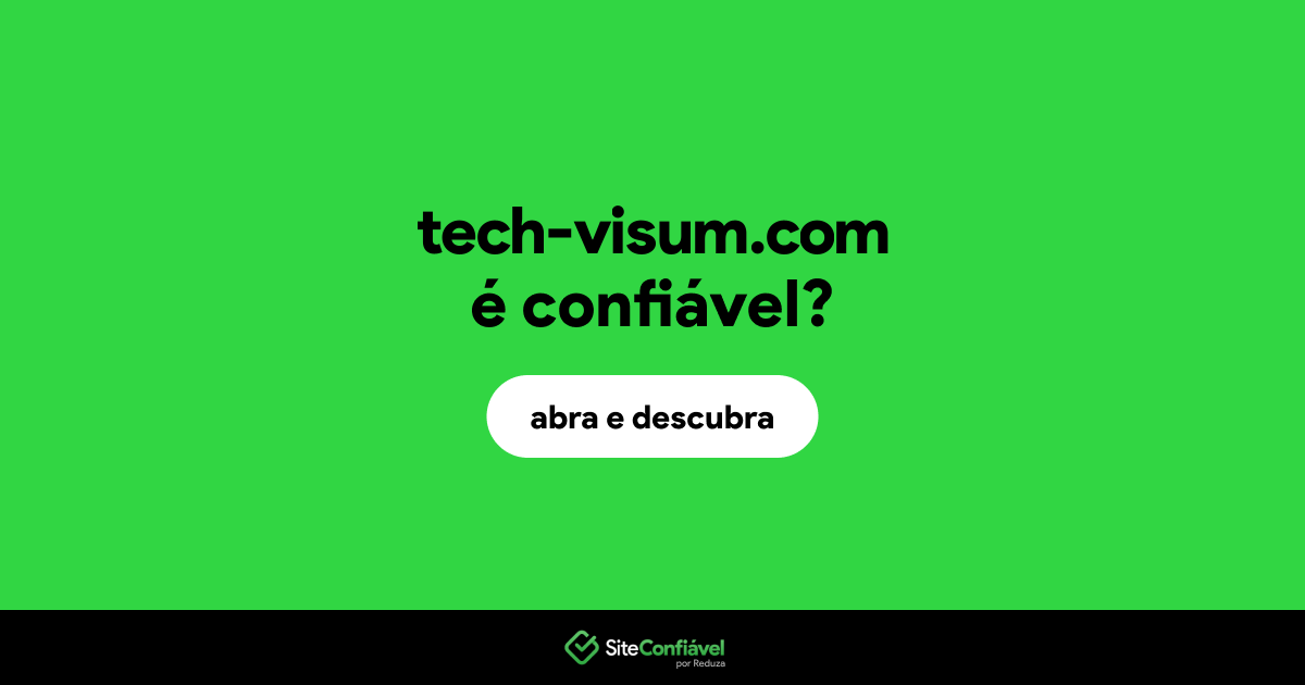 O site tech-visum.com é confiável?