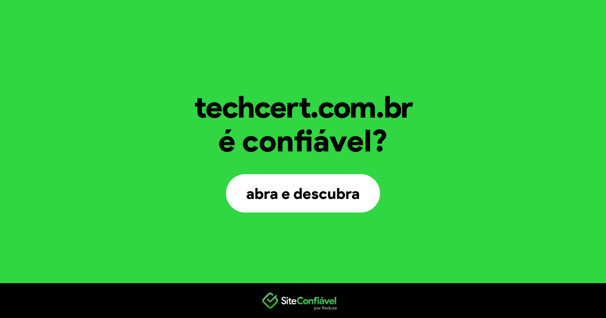 O site techcert.com.br é confiável?
