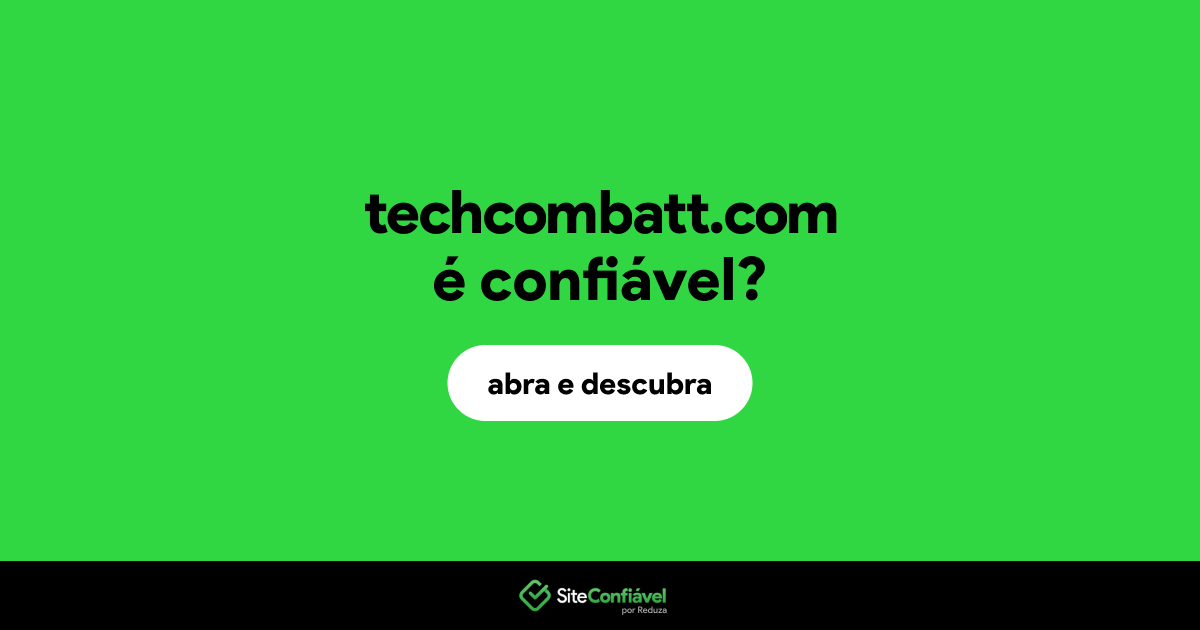 O site techcombatt.com é confiável?