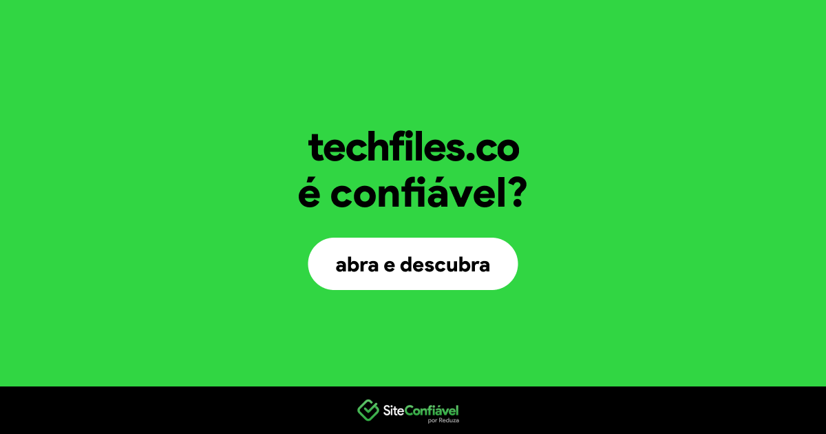 O site techfiles.co é confiável?