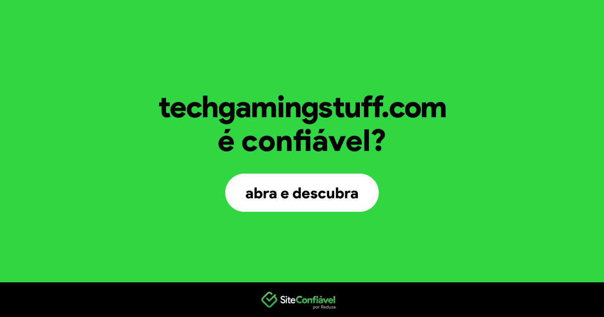 O site techgamingstuff.com é confiável?