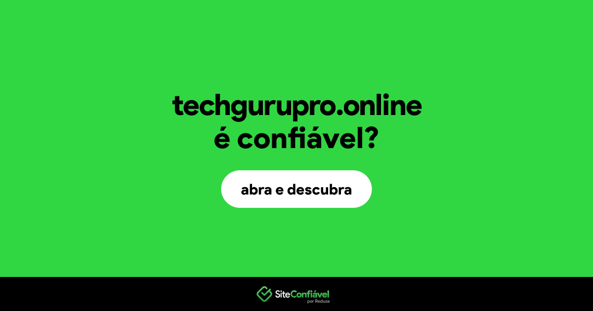 O site techgurupro.online é confiável?