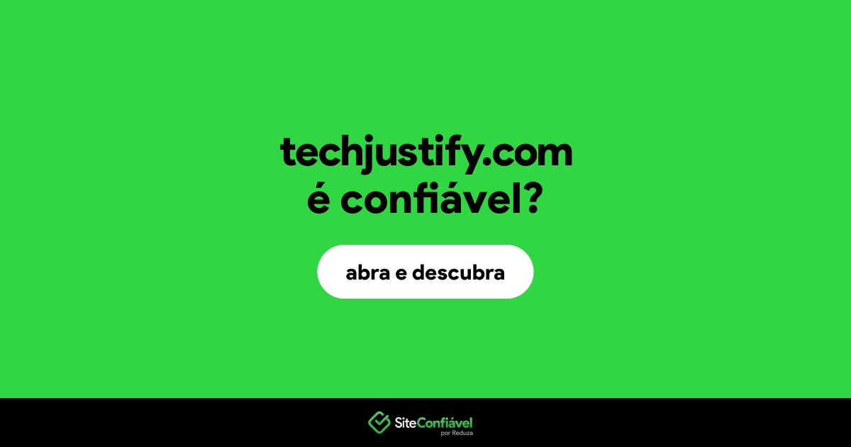O site techjustify.com é confiável?