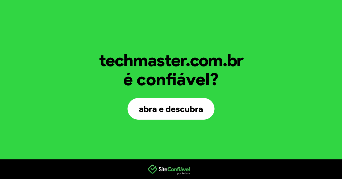 O site techmaster.com.br é confiável?