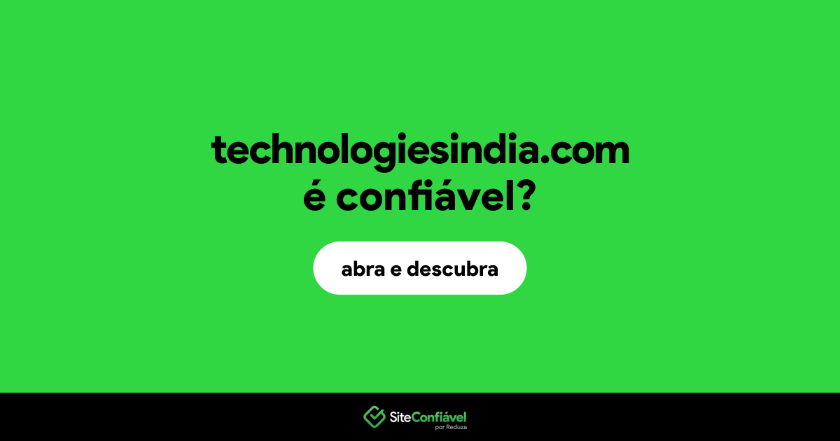O site technologiesindia.com é confiável?