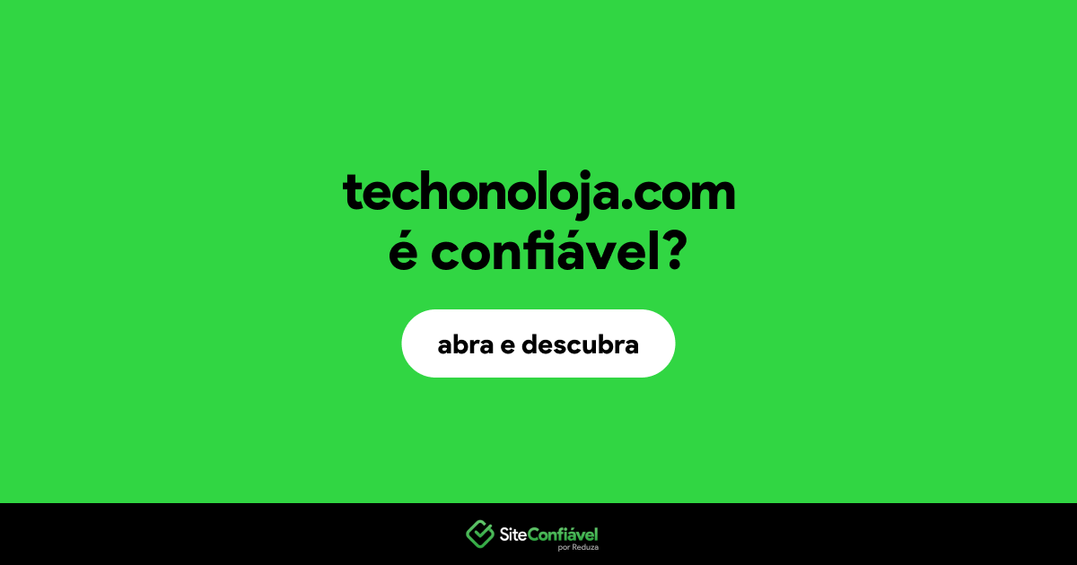 O site techonoloja.com é confiável?