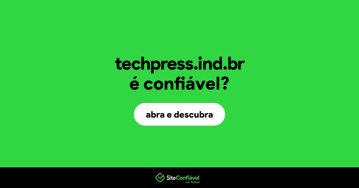 O site techpress.ind.br é confiável?