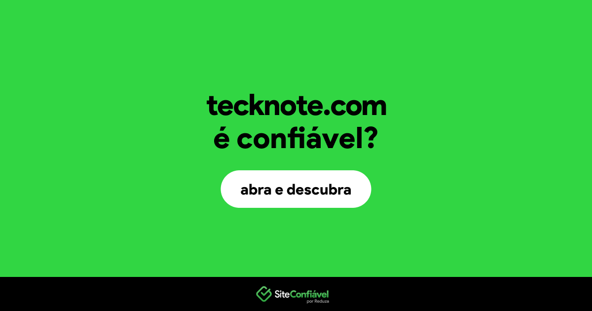 O site tecknote.com é confiável?