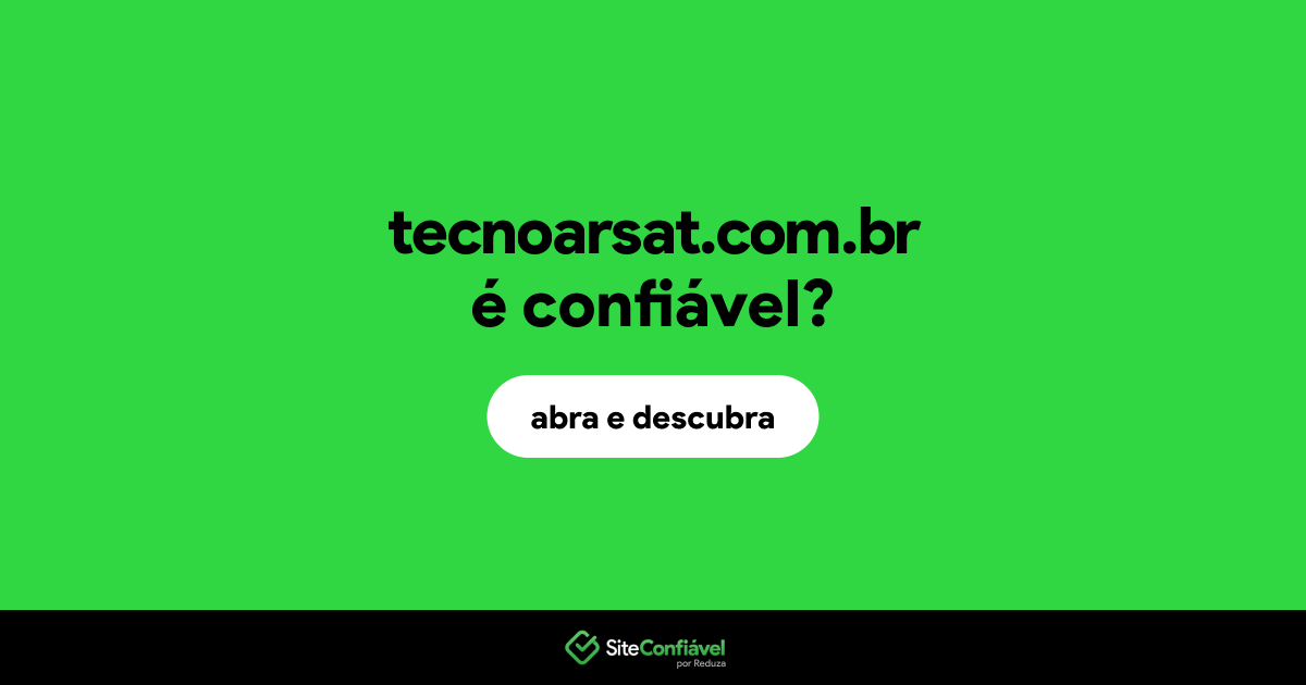 O site tecnoarsat.com.br é confiável?