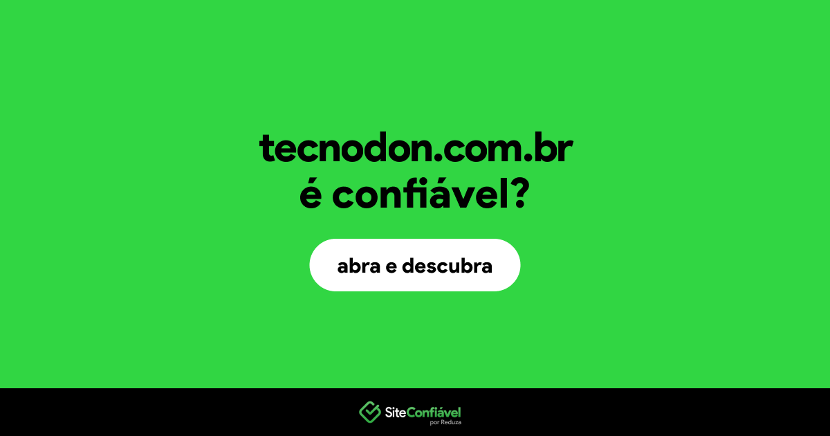 O site tecnodon.com.br é confiável?