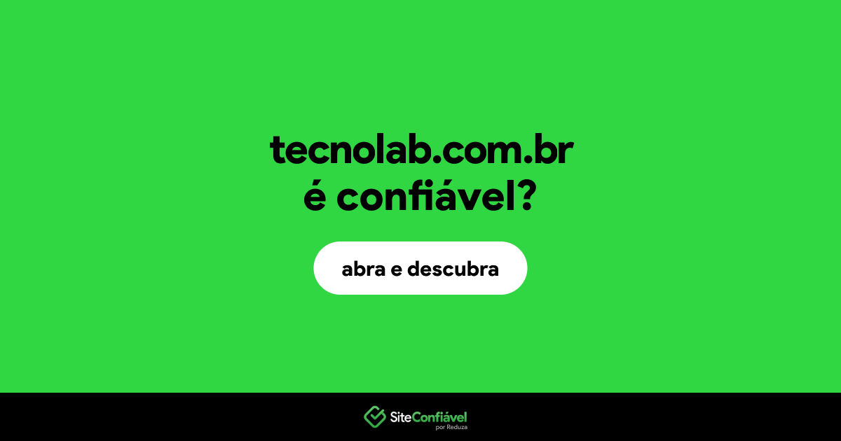 O site tecnolab.com.br é confiável?