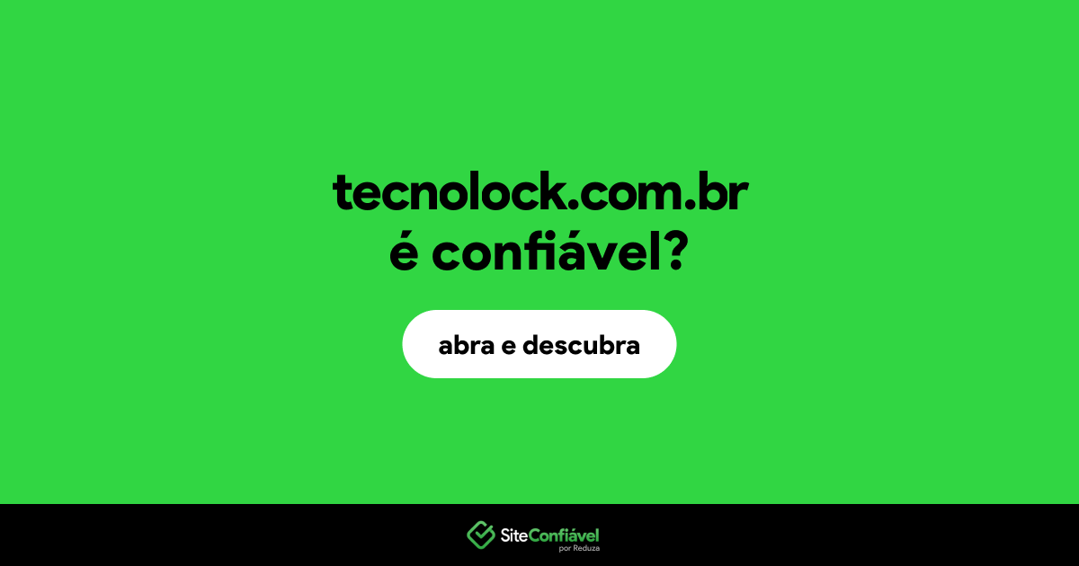 O site tecnolock.com.br é confiável?