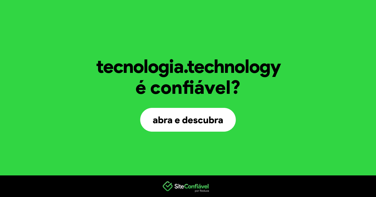 O site tecnologia.technology é confiável?