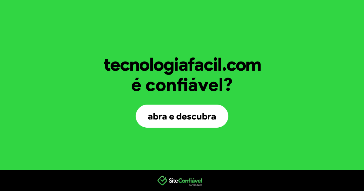 O site tecnologiafacil.com é confiável?