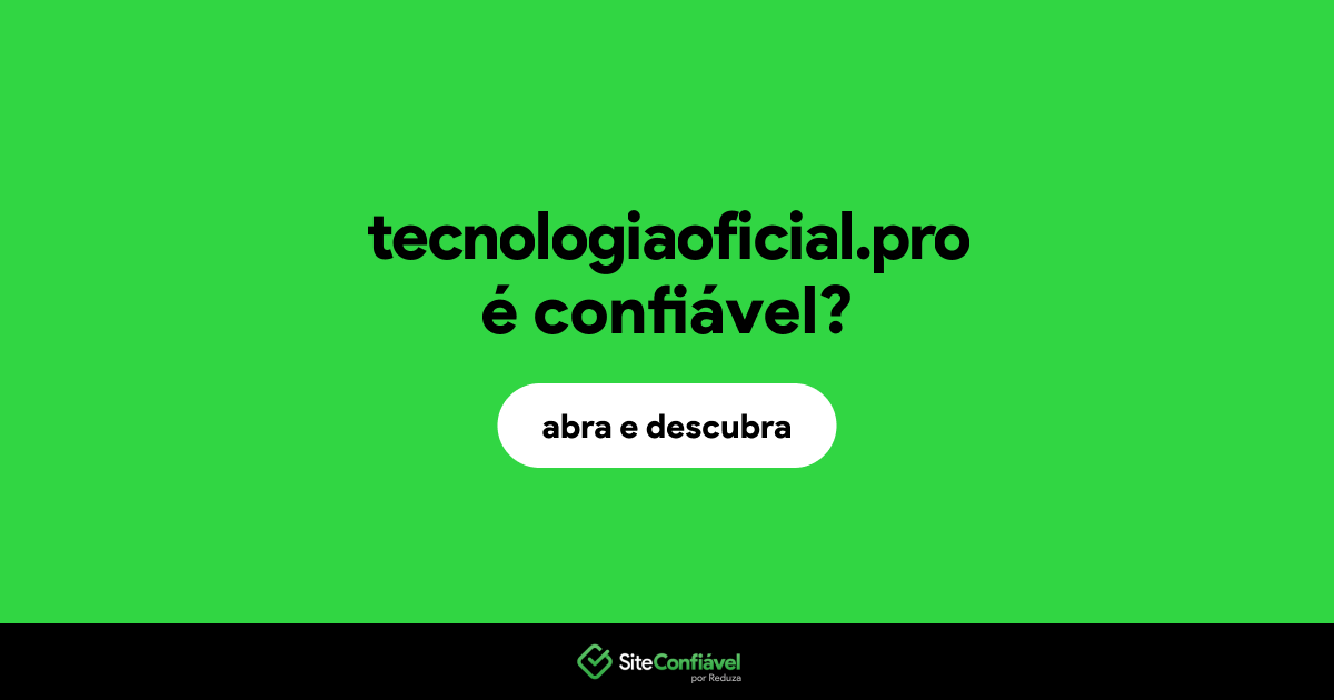 O site tecnologiaoficial.pro é confiável?