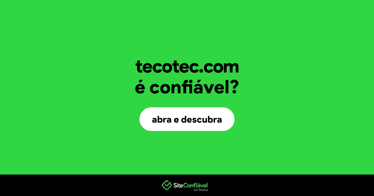 O site tecotec.com é confiável?