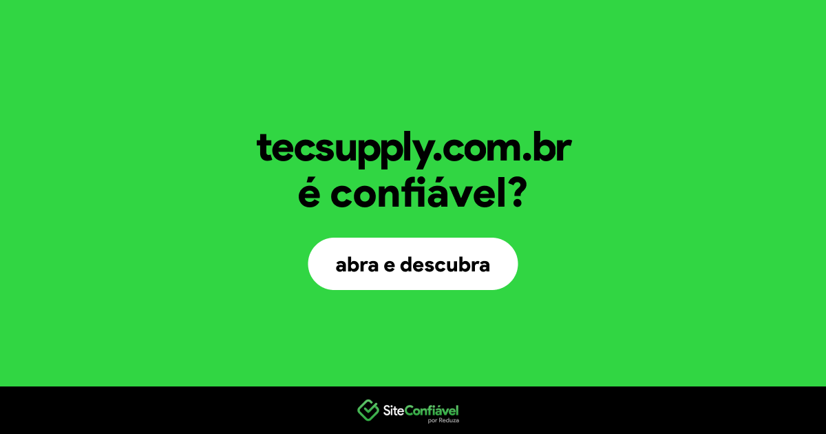 O site tecsupply.com.br é confiável?