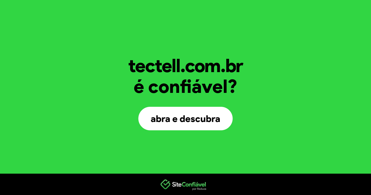 O site tectell.com.br é confiável?