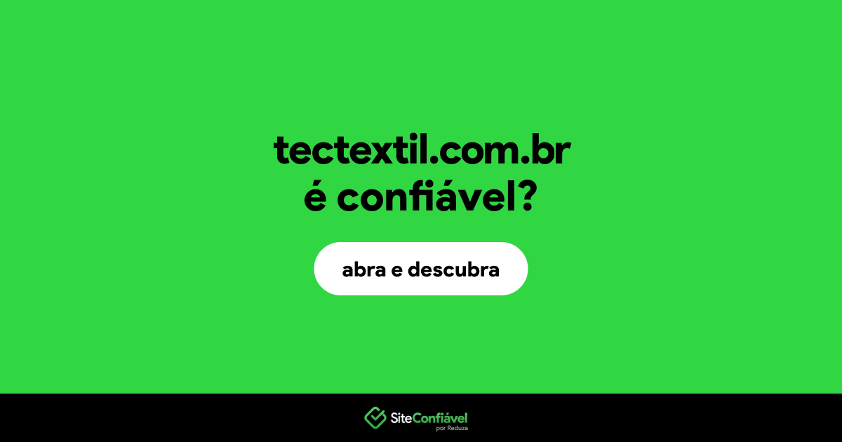 O site tectextil.com.br é confiável?