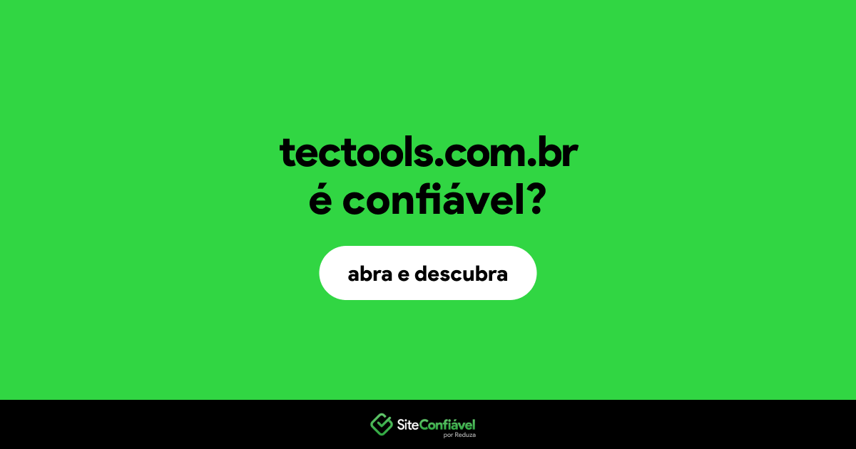 O site tectools.com.br é confiável?