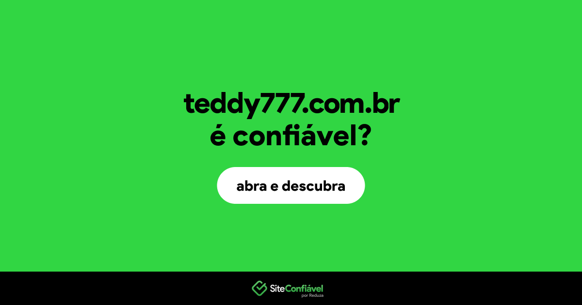 O site teddy777.com.br é confiável?