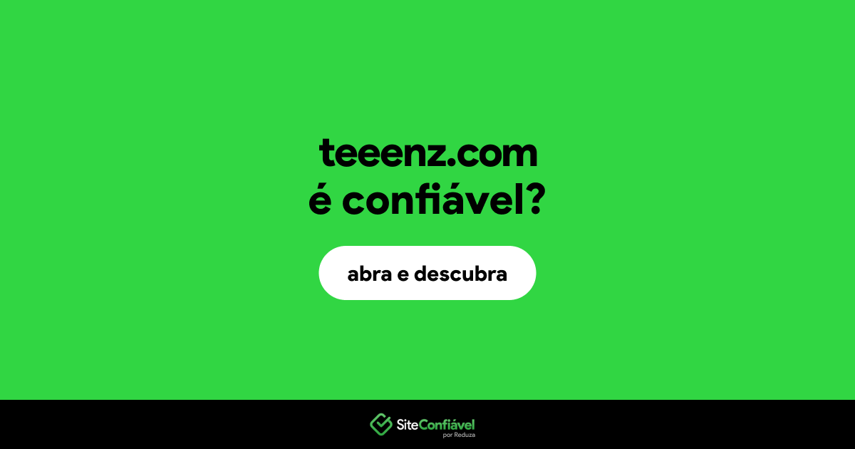 O site teeenz.com é confiável?