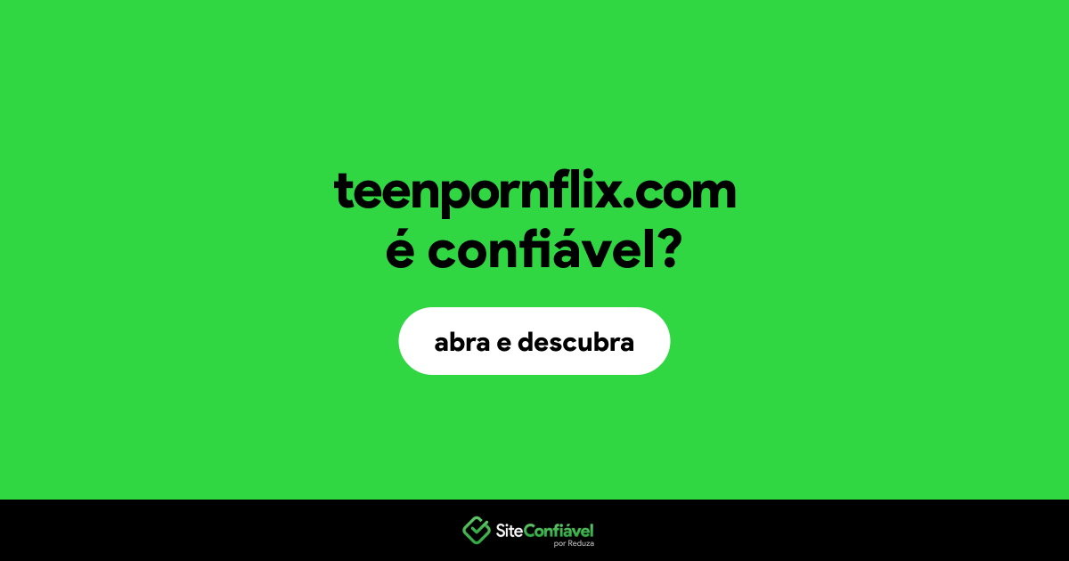 O site teenpornflix.com é confiável?