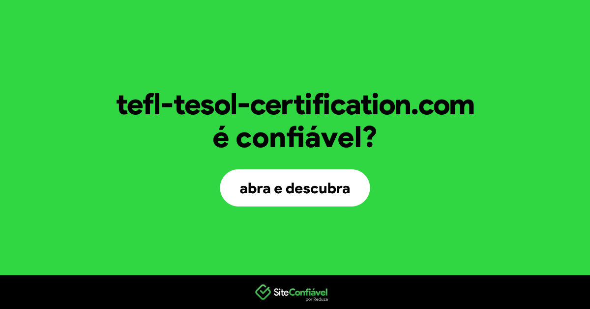 O site tefl-tesol-certification.com é confiável?