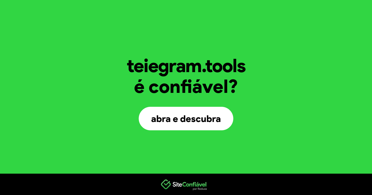 O site teiegram.tools é confiável?