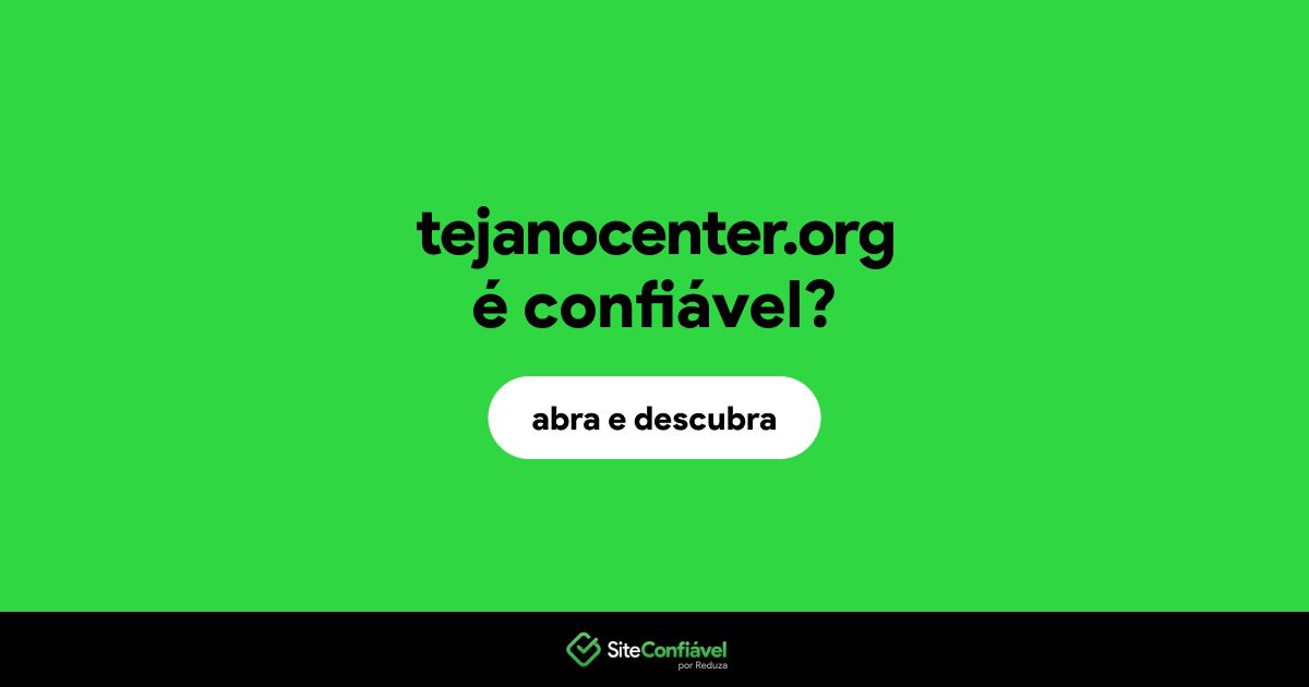 O site tejanocenter.org é confiável?