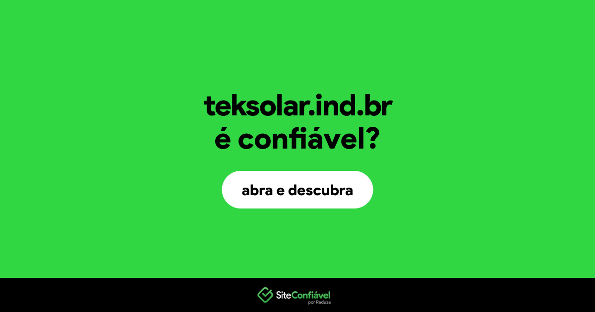 O site teksolar.ind.br é confiável?