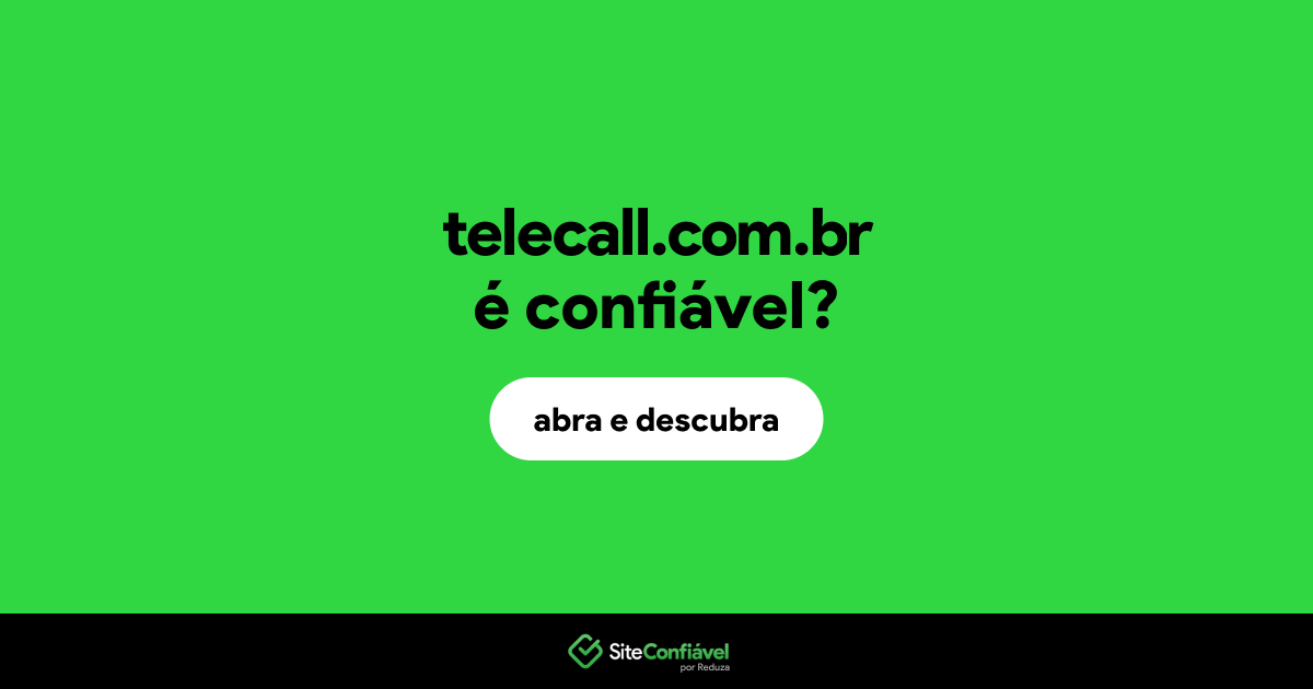 O site telecall.com.br é confiável?