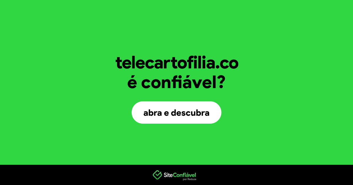 O site telecartofilia.co é confiável?