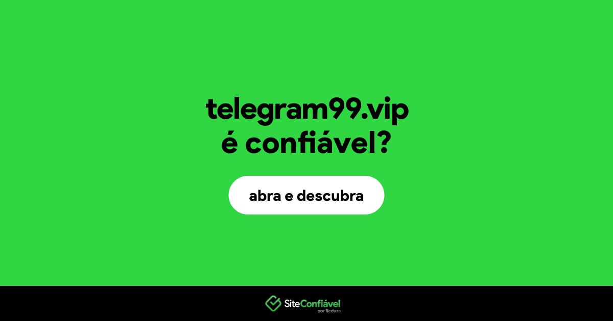 O site telegram99.vip é confiável?
