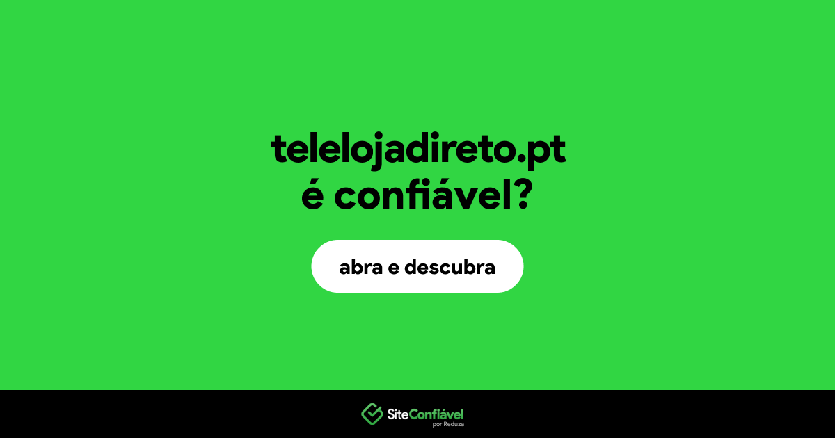 O site telelojadireto.pt é confiável?