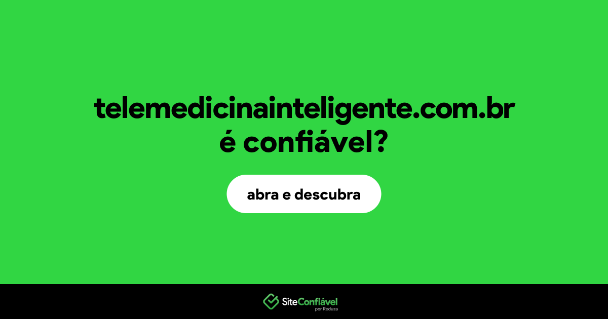 O site telemedicinainteligente.com.br é confiável?