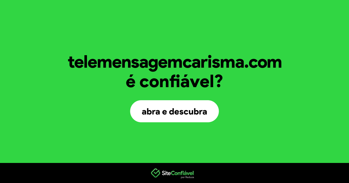 O site telemensagemcarisma.com é confiável?
