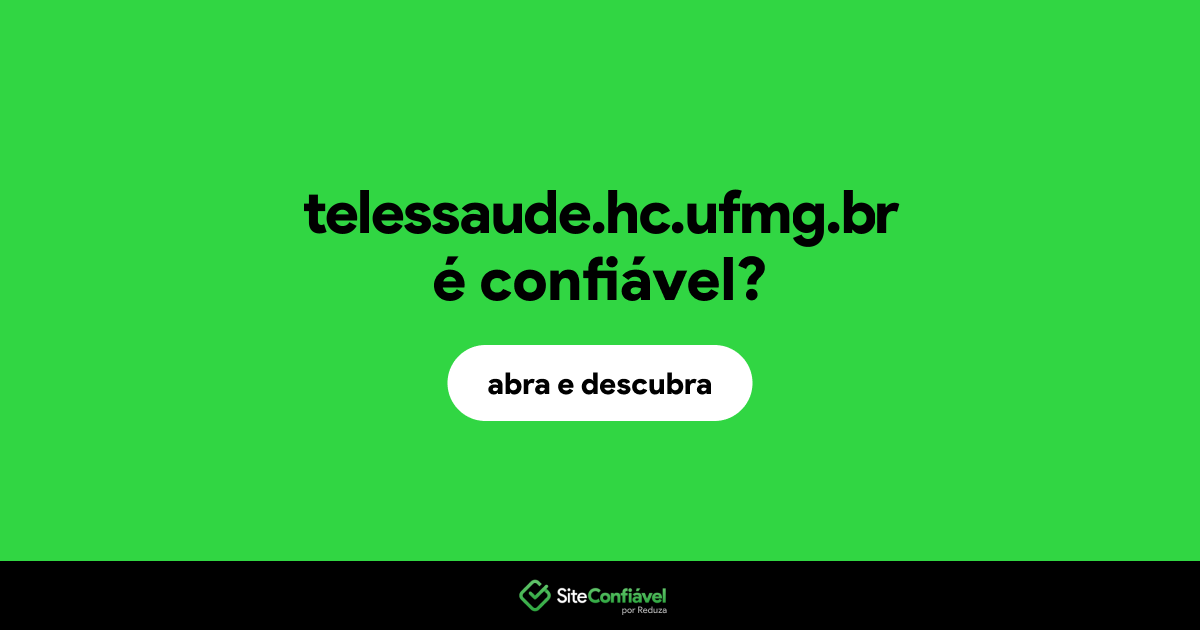 O site telessaude.hc.ufmg.br é confiável?