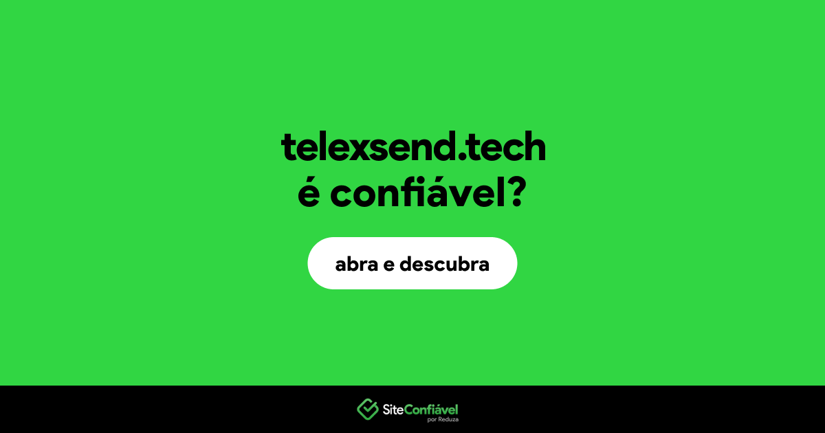 O site telexsend.tech é confiável?