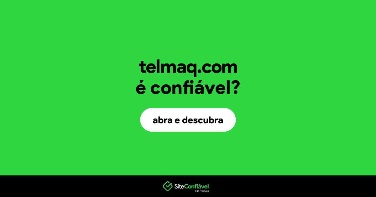 O site telmaq.com é confiável?
