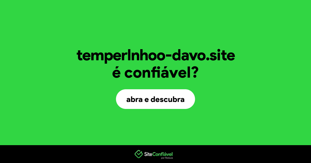 O site temperlnhoo-davo.site é confiável?
