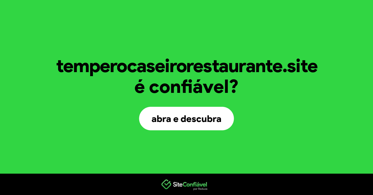 O site temperocaseirorestaurante.site é confiável?