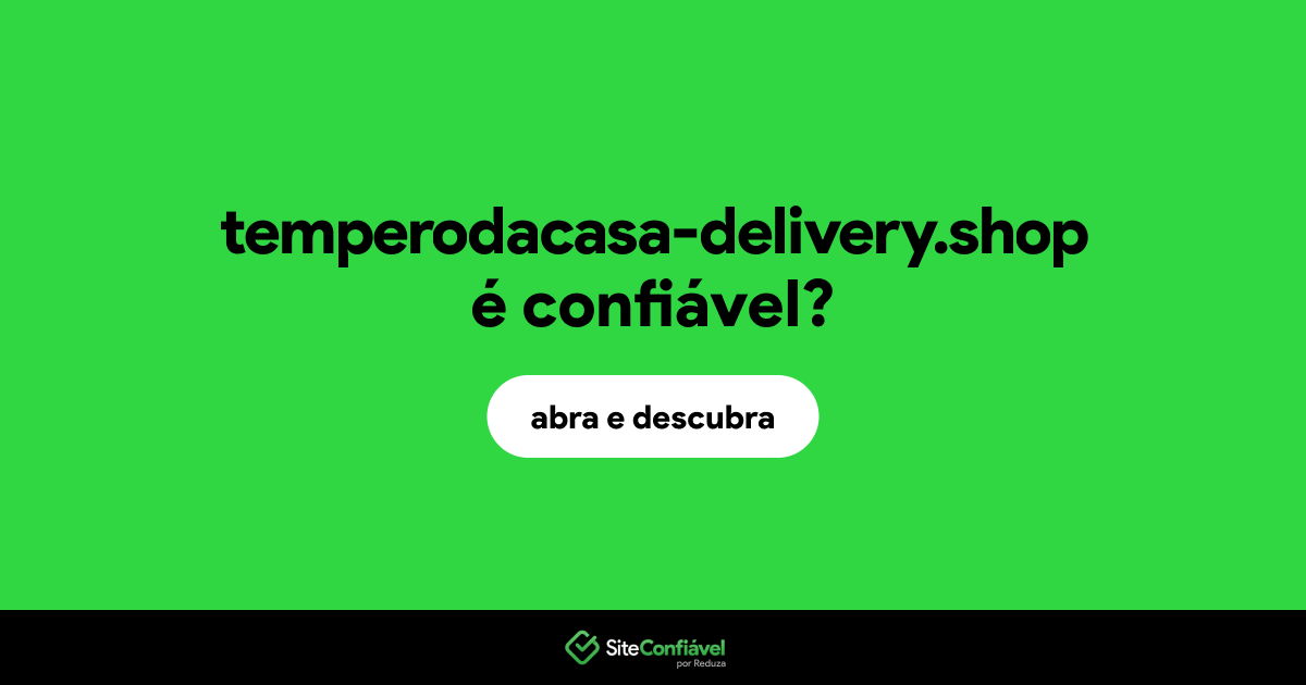 O site temperodacasa-delivery.shop é confiável?