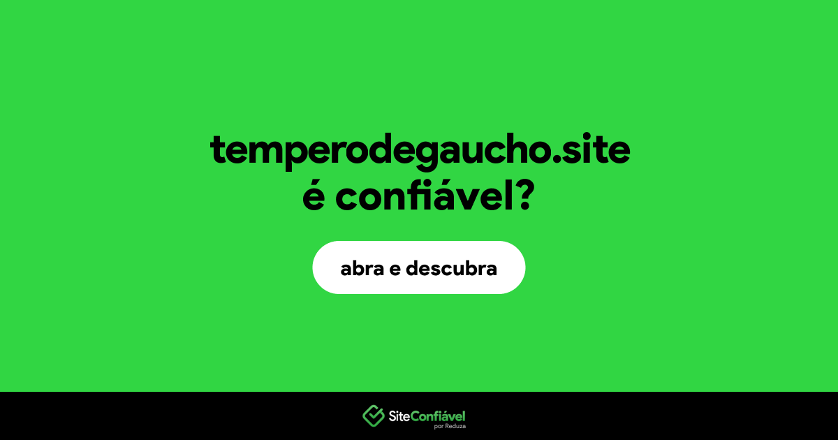 O site temperodegaucho.site é confiável?