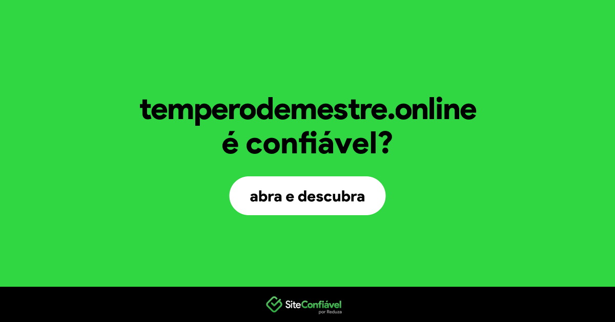 O site temperodemestre.online é confiável?